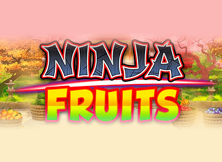 Ninja Fruits Play in Demo Mode – Free