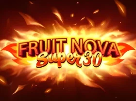 Fruit Super Nova 30